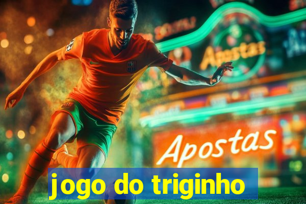jogo do triginho